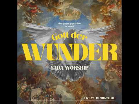 Gott der Wunder - YADA Worship