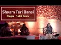 Shyam Teri Bansi Ankit Batra Live Rabindra Jain Ji Shyam Baba Bhajan Date With Divine
