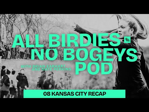 KC Wide Open Recap & Introducing The Chainsaw | All Birdies No Bogeys Podcast
