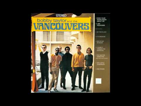 Bobby Taylor And The Vancouvers - I'm Your Man