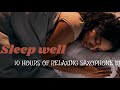 ROMANTIC RELAXING MUSIC | DEEP SLEEP MUSIC | 10 HOURS SAXOPHONE SLEEP MUSIC | MEDITATION SLEEPING