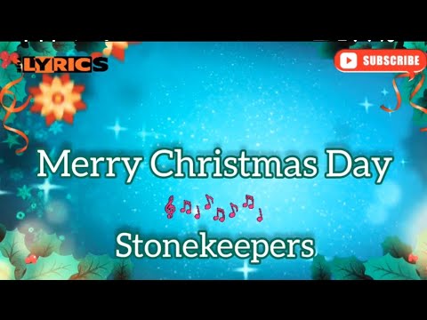 Merry Christmas Day- Stonekeepers- (feat. Revel Day), Lyric/Music Video