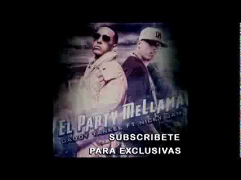 El Party Me Llama  Daddy Yankee feat. Nicky Jam (Preview)