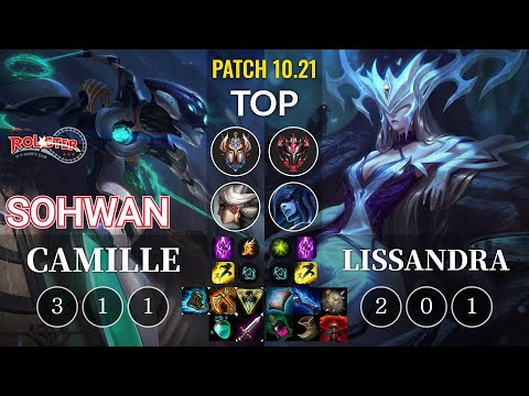 KT SoHwan Camille vs Lissandra Top - KR Patch 10.21