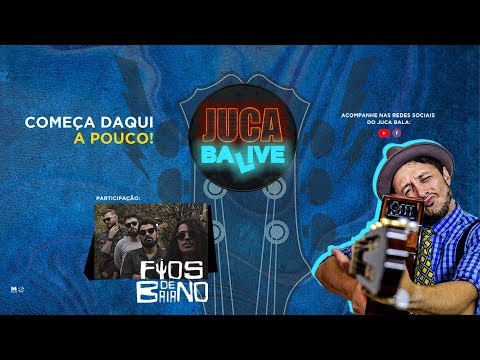 JUCA BALIVE  -  FIOS DE BAIANO SÃO OS CONVIDADOS DESTA NOITE