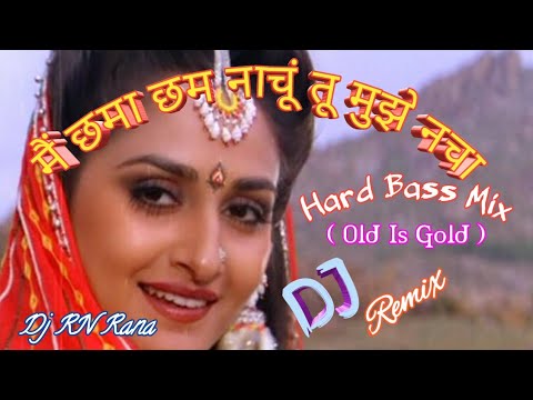 Main Chhama Chham Nachoon -Dj Remix +{Zakhmi Zameen}Dj Hindi Song-Mix By Dj RN Rana
