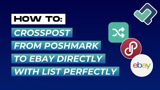 How to Crosspost from Poshmark to eBay Directly with List Perfectly