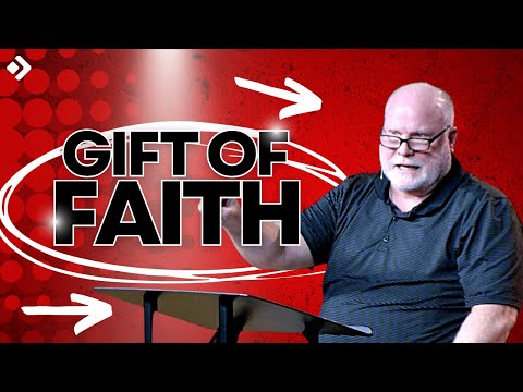 The Gift of Faith: The Spiritual Gifts Part 5 | Pastor Allen Nolan Sermon
