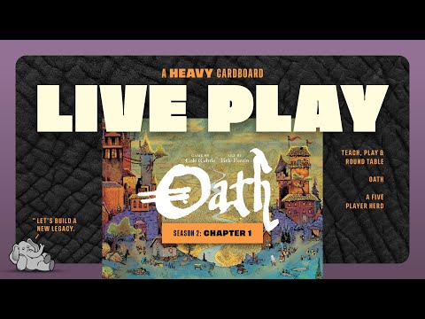 Oath: Chronicles of Empire & Exile - Season 2, Ch 1 -5p Play-through & Discussion by Heavy Cardboard