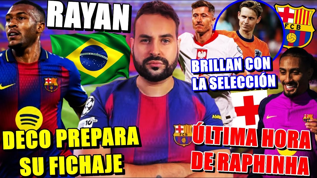 🚨ÚLTIMA HORA RAPHINHA ¡Se CONFIRMA! - DECO QUIERE FICHAR a RAYAN - LEWANDOWSKI y DE JONG BRILLAN