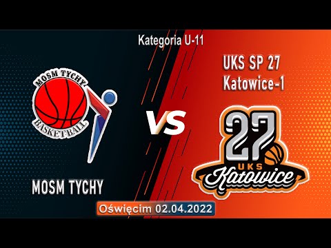U11 /  UKS SP 27 Katowice 1 vs MOSM Tychy