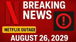 Netflix Down! The Truth Behind the August 26, 2025 Outage