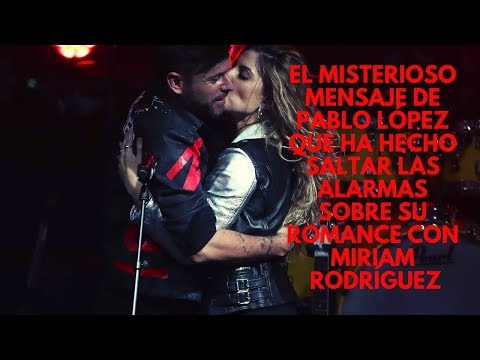 El misterioso mensaje de Pablo López que ha hecho saltar las alarmas sobre su romance con
