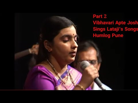 Part-2 Vibhavari Apte Joshi Sings Lataji's Songs. Pure nectar for ears, mind & soul HUMLOG Pune.