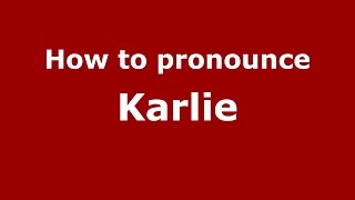 How to pronounce Karlie