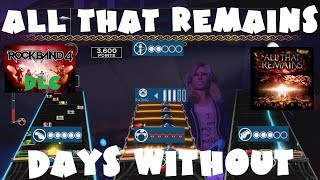 All That Remains - Days Without - Rock Band 4 DLC Expert Full Band (July 11th, 2019)