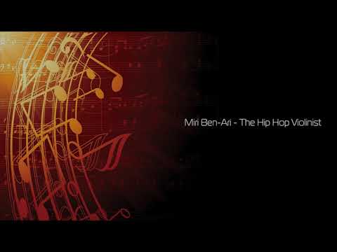 Miri Ben-Ari - The Hip Hop Violinist