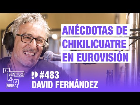 Anécdotas de chikilicuatre en eurovisión. David Fernández | Cap. 483