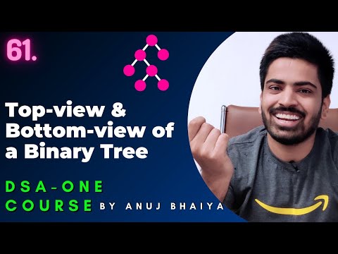 Top view of Binary Tree | Bottom view of Binary Tree | Binary Tree Data Structures Java | DSAOne #61