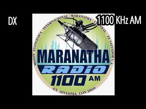 2/2 Radio Maranatha 1100 AM d San Salvador, c. d El Salvador en San Juan Opico, d. d La Libertad, SV