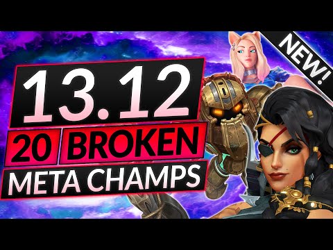 20 UPDATED BROKEN Champions for Patch 13.12 - BEST Champs to MAIN - LoL Meta Guide (Every ELO)