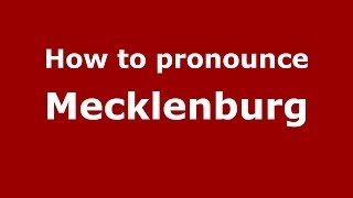 How to pronounce Mecklenburg