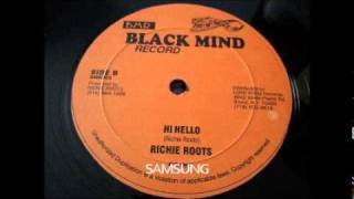 Richie Roots - Hi Hello Version