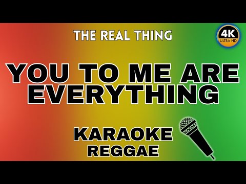 You to Me Are Everything (Reggae Karaoke) - The Real Thing