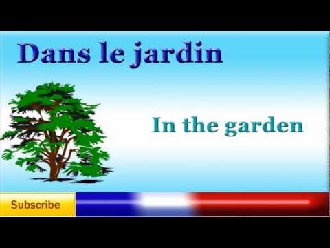 French Lesson 39 - Learn French Garden Vocabulary - le jardin - Vocabulario del jardín en fancés