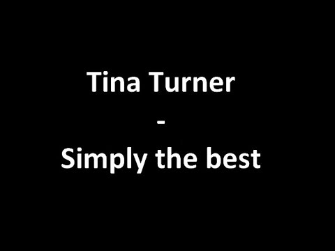 Tina turner - Simply the Best (with Lyrics)