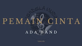 Download lagu Pemain Cinta - Ada Band 'Lirik lagu' mp3