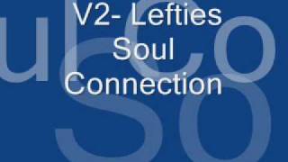V2 Lefties Soul Connection