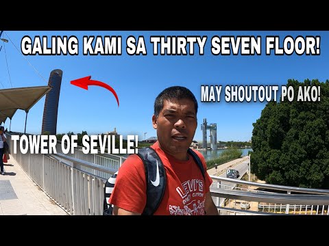 UMAKYAT SA TOWER OF SEVILLE PINAKAMATAAS NA GUSALI SA BUONG REGION!