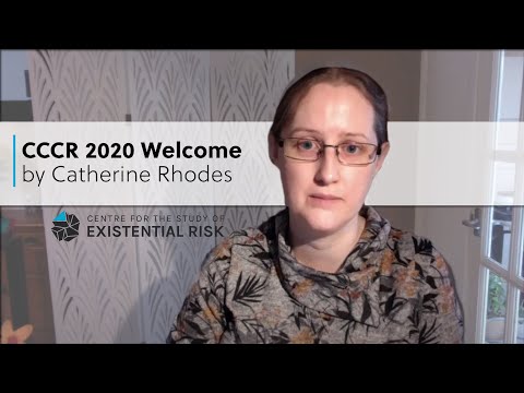 CCCR 2020 Catherine Rhodes' welcome to Cambridge Conference on Catastrophic Risk 2020