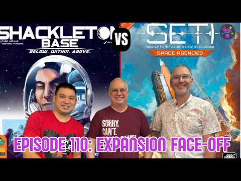 Episode 110: Expansion Face-Off: SETI: Space Agencies vs Shackleton Base: Below.Within.Above