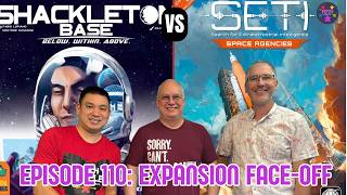 Episode 110: Expansion Face-Off: SETI: Space Agencies vs Shackleton Base: Below.Within.Above
