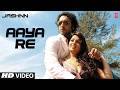 Aaya Re Video Song K K Jashnn Adhyayan Suman Anjana Sukhani Shahana Goswami