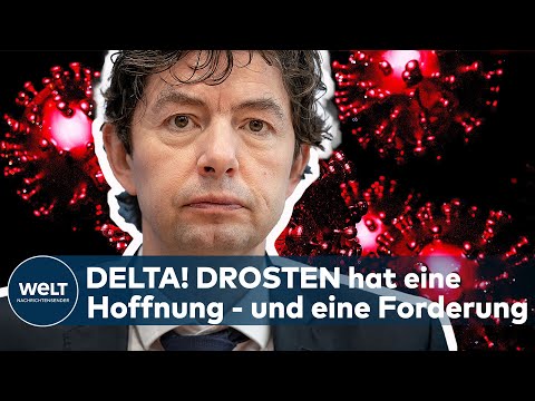 DELTA-MUTANTE: Corona! Christian Drosten hat eine Hoffnung - und fordert: "Müssen schnell impfen!"