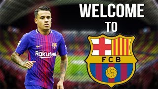 Philippe Coutinho ● Welcome To FC Barcelona ? �
