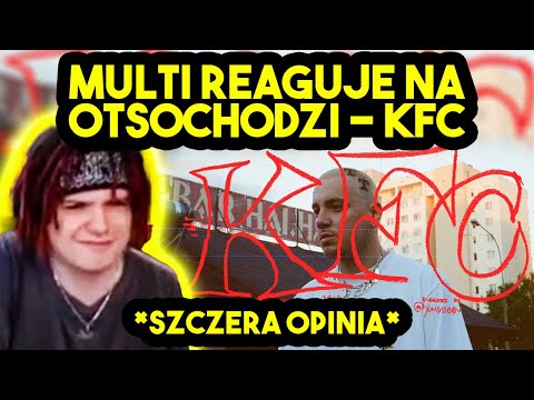 MULTI reaguje na OTSOCHODZI - KFC *szczera opinia*