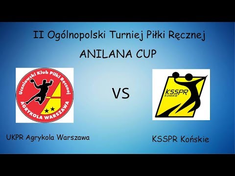 ANILANA CUP 2018:  Mecz o V miejsce: UKPR AGRYKOLA WARSZAWA - KSSPR KOŃSKIE