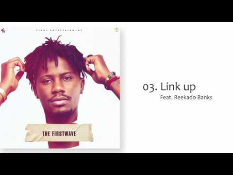 YCEE - LINK UP FT REEKADO BANKS (THE FIRST WAVE EP)