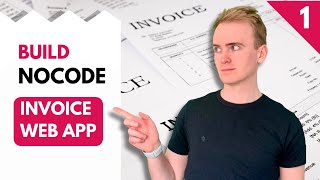 Let’s Build a No Code Invoice Web App - Part 1 thumbnail
