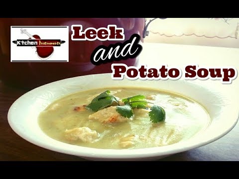 5 Ingredient Leek and Potato Soup! (Vichyssoise Recipe) | Kitchen Instruments