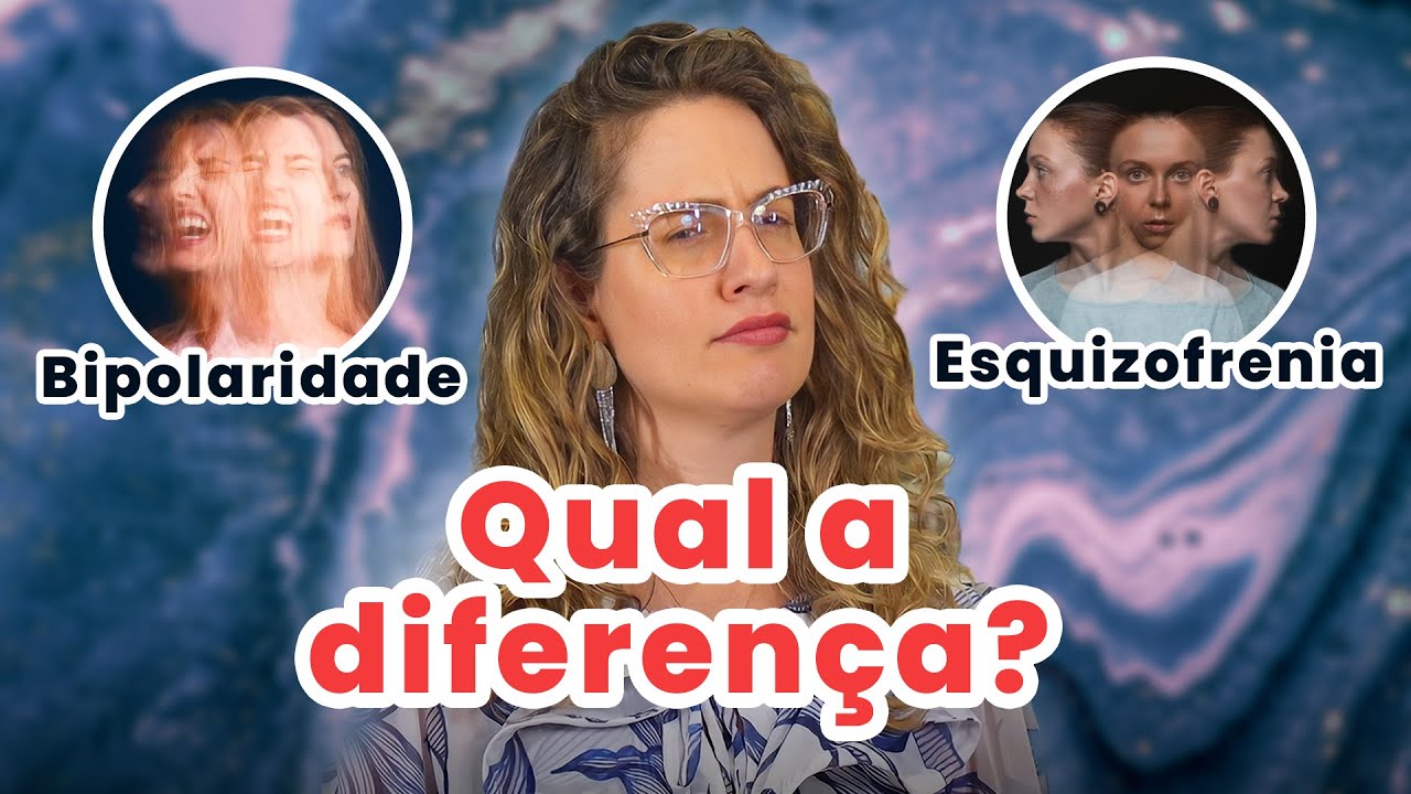 Qual a diferença entre BIPOLARIDADE e ESQUIZOFRENIA? Psiquiatra explica!