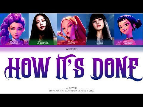 HUNTRIX feat. BLACKPINK Jennie & Lisa - "HOW IT'S DONE" [Color Coded Lyrics]