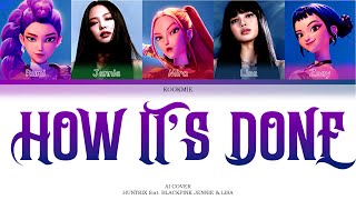 Download lagu HUNTRIX feat. BLACKPINK Jennie & Lisa - 'HOW IT'S DONE' [Color Coded Lyrics] mp3
