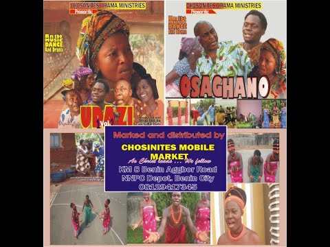 latest Benin movie. OSAGHANO: , dance and drama. With sir love.