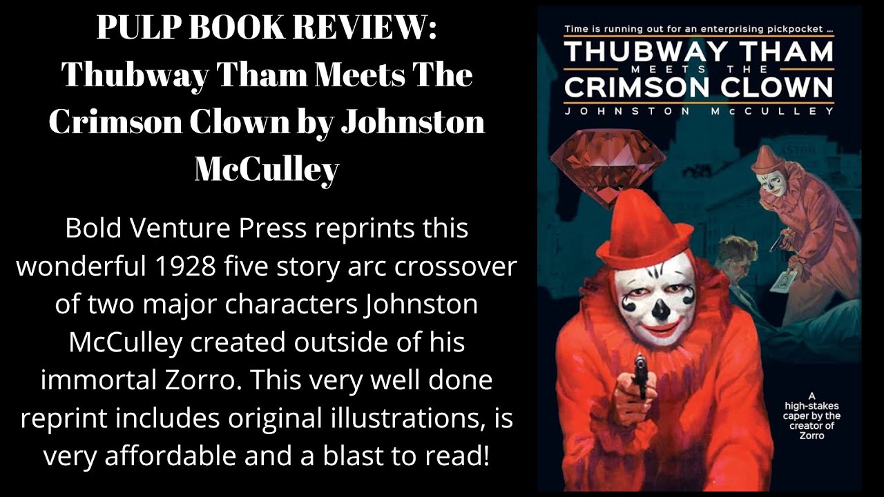 Thubway Tham Meets The Crimson Clown by Johnston McCulley-Bold Venture Press pulp reprint