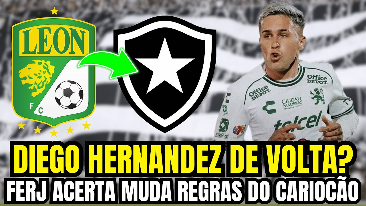 🚨🚨🚨 DIEGO HERNANDEZ PODE VOLTAR AO BOTAFOGO? | CARIOCÃO MUDA VÁRIAS REGRAS  ENTENDA